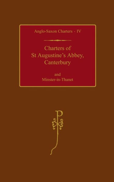 Charters of St Augustine's Abbey, Canterbury and Minster-in-Thanet