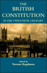 Title: The British Constitution in the Twentieth Century, Author: Vernon Bogdanor