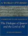 A World Upturned: Commentary on and Analysis of the Dialogue of Ipuwer and the Lord of All