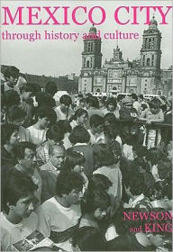 Title: Mexico City through History and Culture, Author: Linda A. Newson