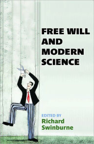 Title: Free Will and Modern Science, Author: Richard Swinburne