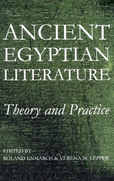 Ancient Egyptian Literature: Theory and Practice