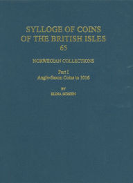 Title: Norwegian Collections Part 1: Anglo-Saxon Coins to 1016, Author: Elina Screen