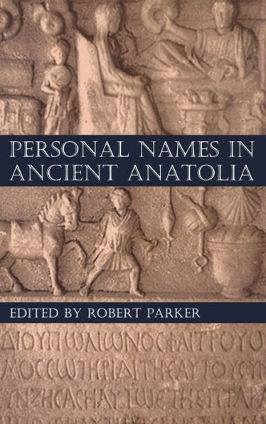 Personal Names in Ancient Anatolia