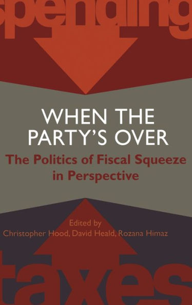 When the Party's Over: The Politics of Fiscal Squeeze in Perspective