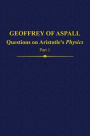 Geoffrey of Aspall, Part 1: Questions on Aristotle's Physics