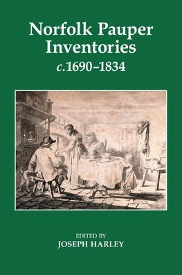 Norfolk Pauper Inventories, c.1690-1834