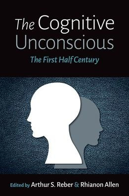 The Cognitive Unconscious: First Half Century