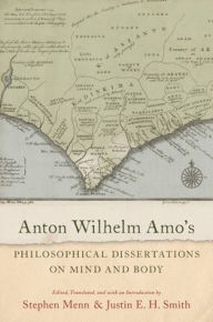 Title: Anton Wilhelm Amo's Philosophical Dissertations on Mind and Body, Author: Oxford University Press
