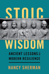 Read online books free without downloading Stoic Wisdom: Ancient Lessons for Modern Resilience by Nancy Sherman PDF ePub CHM 9780197501856 (English literature)