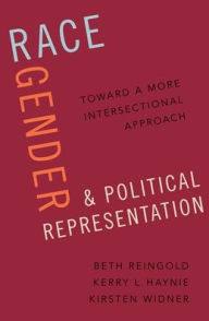 Title: Race, Gender, and Political Representation: Toward a More Intersectional Approach, Author: Beth Reingold