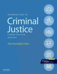 Title: Introduction to Criminal Justice: A Brief Edition, Author: John Randolph Fuller