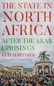 The State in North Africa: After the Arab Uprisings