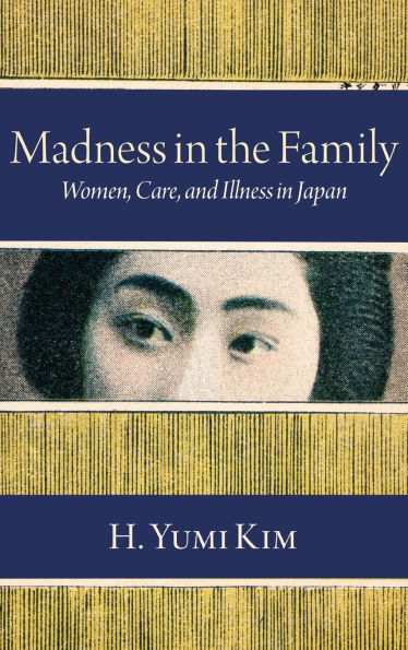 Madness the Family: Women, Care, and Illness Japan