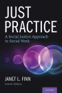 Just Practice: A Social Justice Approach to Social Work