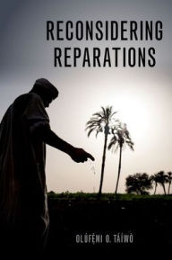 Title: Reconsidering Reparations, Author: Olïf??mi O. Tïïwï