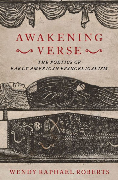 Awakening Verse: The Poetics of Early American Evangelicalism