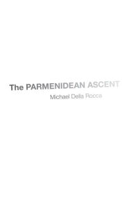 Title: The Parmenidean Ascent, Author: Michael Della Rocca