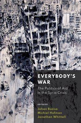 Everybody's War: the Politics of Aid Syria Crisis