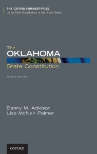 Title: The Oklahoma State Constitution, Author: Danny M. Adkison