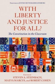 Title: With Liberty and Justice for All?: The Constitution in the Classroom, Author: Steven A. Steinbach