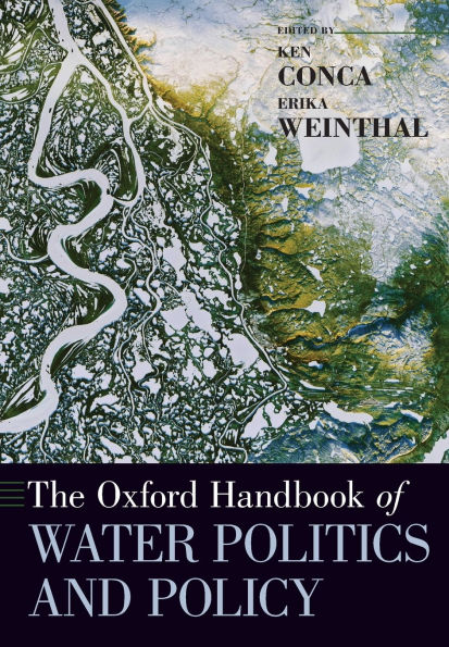 The Oxford Handbook of Water Politics and Policy