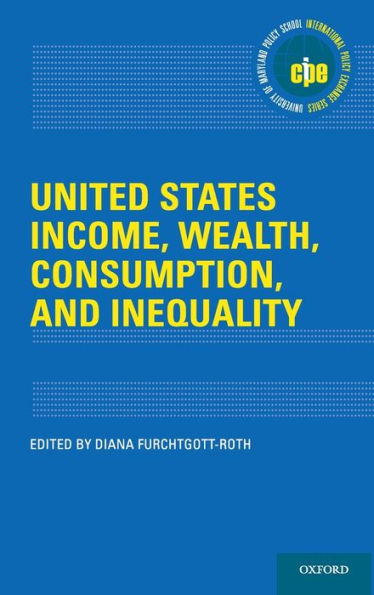 United States Income, Wealth, Consumption, and Inequality