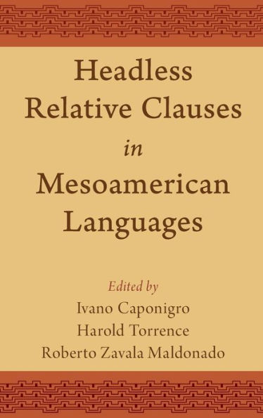 Headless Relative Clauses in Mesoamerican Languages