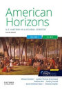 American Horizons: US History in a Global Context, Volume One: To 1877