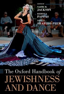 The Oxford Handbook of Jewishness and Dance