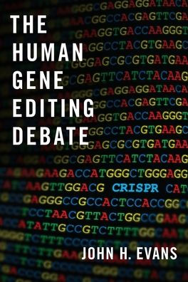 The Human Gene Editing Debate