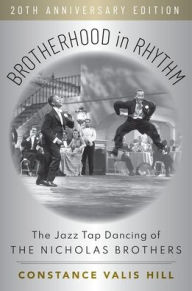 Amazon books download Brotherhood in Rhythm: The Jazz Tap Dancing of the Nicholas Brothers, 20th Anniversary Edition by  PDF DJVU