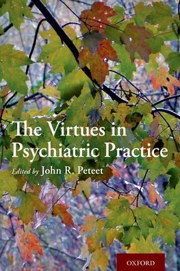 The Virtues Psychiatric Practice