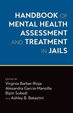 Handbook of Mental Health Assessment and Treatment Jails