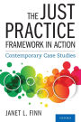 The Just Practice Framework in Action: Contemporary Case Studies
