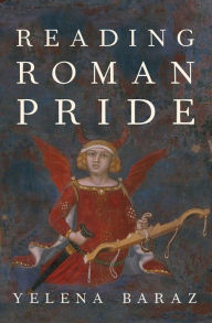 Title: Reading Roman Pride, Author: Yelena Baraz