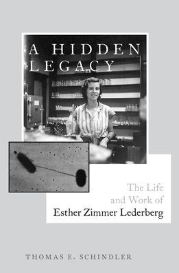 A Hidden Legacy: The Life and Work of Esther Zimmer Lederberg