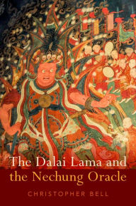 Title: The Dalai Lama and the Nechung Oracle, Author: Christopher Bell