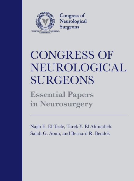 Congress of Neurological Surgeons Essential Papers Neurosurgery