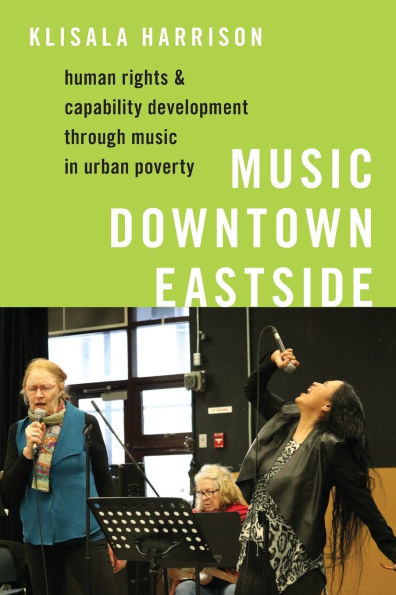 Music Downtown Eastside: Human Rights and Capability Development through Urban Poverty