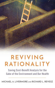 Spanish audio books download free Reviving Rationality: Saving Cost-Benefit Analysis for the Sake of the Environment and Our Health by Michael A. Livermore, Richard L. Revesz 9780197539446 iBook FB2 PDF