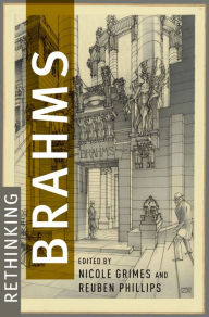 Title: Rethinking Brahms, Author: Nicole Grimes