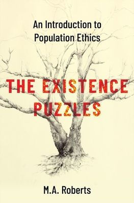 The Existence Puzzles: An Introduction to Population Ethics