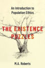 The Existence Puzzles: An Introduction to Population Ethics
