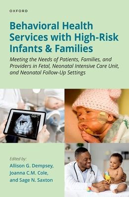 Behavioral Health Services with High-Risk Infants and Families: Meeting the Needs of Patients, Families, Providers Fetal, Neonatal Intensive Care Unit, Follow-Up Settings