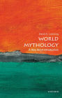 World Mythology: A Very Short Introduction: A Very Short Introduction