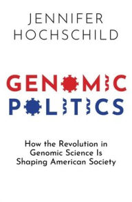 Ebooks download gratis Genomic Politics: How the Revolution in Genomic Science Is Shaping American Society 9780197550731 by  (English Edition)