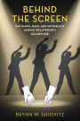 Behind the Screen: Tap Dance, Race, and Invisibility During Hollywood's Golden Age
