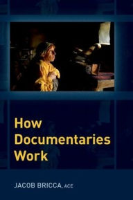Title: How Documentaries Work, Author: Jacob Bricca