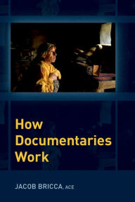 Title: How Documentaries Work, Author: Jacob Bricca